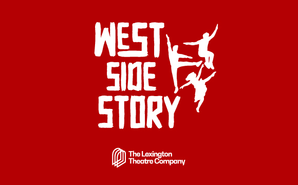 The Lexington Theatre Company presents WEST SIDE STORY
