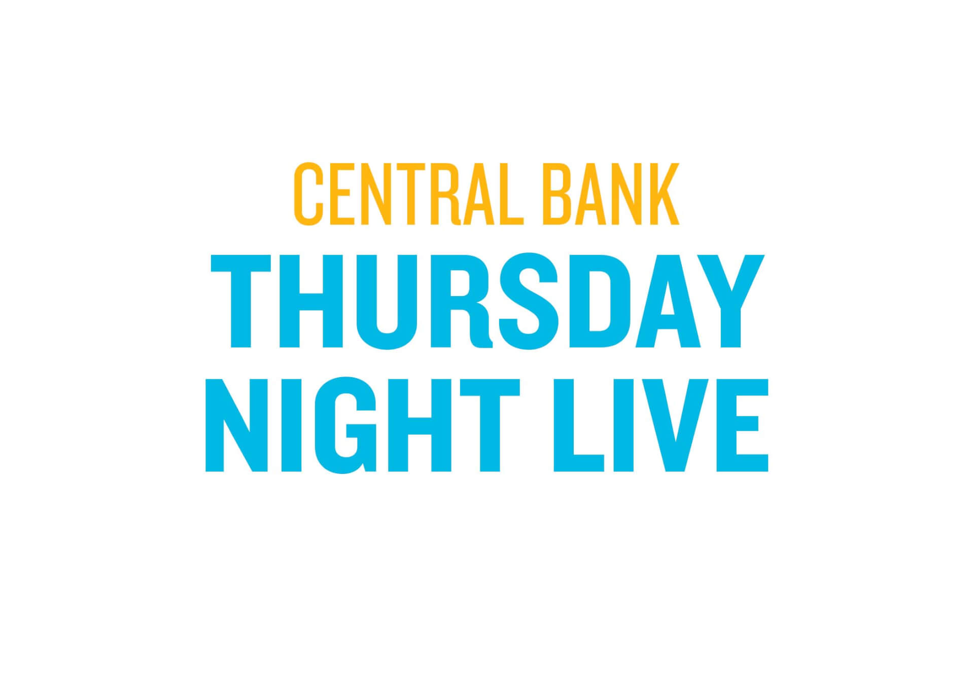 Central Bank Thursday Night Live